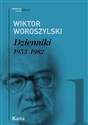 Dzienniki 1953-1982 Tom 1 - Wiktor Woroszylski