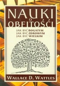 Nauki o obfitości Jak być bogatym Jak być zdrowym Jak być wielkim pl online bookstore