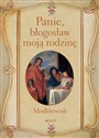 Panie błogosław moją rodzinę Modlitewnik - Polish Bookstore USA