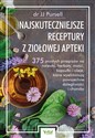 Najskuteczniejsze receptury z ziołowej apteki  - JJ Pursell