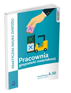 Pracownia gospodarki materiałowej Kwalifikacja A.30 Technik logistyk online polish bookstore