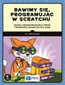 Bawimy się, programując w Scratchu Nauka programowania przez tworzenie niezwykłych gier chicago polish bookstore
