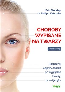 Choroby wypisane na twarzy. Rozpoznaj objawy chorób po wyglądzie twarzy, oczu i języka polish books in canada