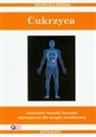 Cukrzyca naturalne metody leczenia alternatywą dla terapii insulinowej - Polish Bookstore USA