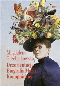 Dezorientacje Biografia Marii Konopnickiej buy polish books in Usa