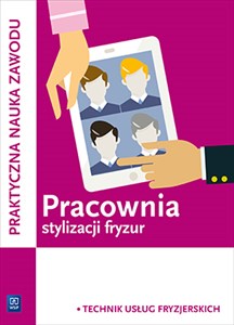 Pracownia stylizacji fryzur Kwalifikacja A.23 Technik usług fryzjerskich - Polish Bookstore USA