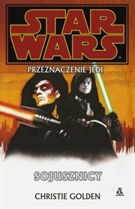 Star Wars Przeznaczenie Jedi 5 Sojusznicy buy polish books in Usa
