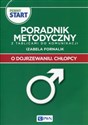 Pewny start O dojrzewaniu Chłopcy Poradnik metodyczny z tablicami do komunikacji bookstore