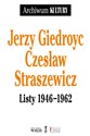 Jerzy Giedroyc Czesław Straszewicz Listy 1946-1962 books in polish