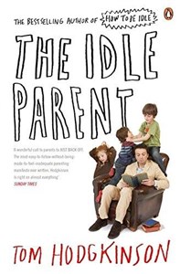 The Idle Parent, Hodgkinson Tom books in polish