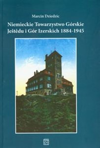 Niemieckie Towarzystwo Górskie Jestedu i Gór Izerskich 1884-1945 