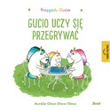 Przygody Gucia. Gucio uczy się przegrywać  - Aurelie Chien Chow Chine