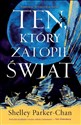 Ten, który zatopił świat. Cykl Świetlisty Cesarz. Tom 2 chicago polish bookstore