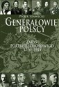 Generałowie polscy Zarys portretu zbiorowego 1772-1945 polish usa