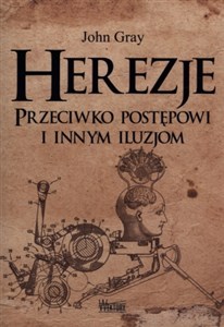 Herezje Przeciwko postępowi i innym iluzjom online polish bookstore