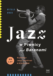 Jazz w Piwnicy pod Baranami 25 lat Summer Jazz Festival Kraków to buy in Canada