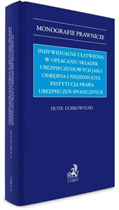 Indywidualne ułatwienia w opłacaniu składek ubezpieczeniowych jako odrębna i niejednolita instytucja prawa ubezpieczeń społecznych  to buy in Canada