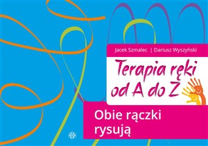 Terapia ręki od A do Z Obie rączki rysują  to buy in USA