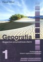 Geografia 1 Podręcznik Bogactwo przyrodnicze Ziemi  Zakres podstawowy Zakres rozszerzony Liceum, technikum Polish bookstore