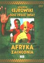 Wojciech Cejrowski – Boso przez świat Afryka Zachodnia  - Polish Bookstore USA