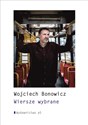 Wiersze wybrane - Wojciech Bonowicz