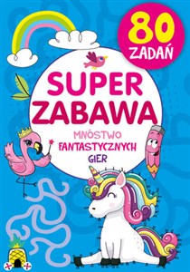 Super zabawa. Mnóstwo fantastycznych gier Polish bookstore