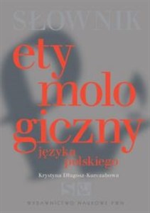 Słownik etymologiczny języka polskiego Bookshop