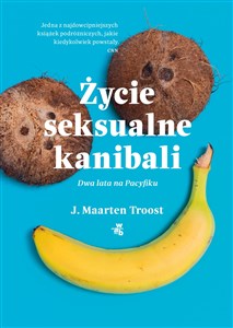 Życie seksualne kanibali Dwa lata na Pacyfiku Polish Books Canada