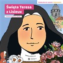 Święta Teresa z Lisieux Książeczka do czytania i kolorowania - Florence Premont-Brunor