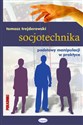 Socjotechnika Podstawy manipulacji w praktyce - Tomasz Trejderowski