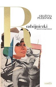 Rozbójniczki Opowieść o ważnych kobietach Polish bookstore