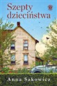 Szepty dzieciństwa - Anna Sakowicz