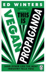 This Is Vegan Propaganda (And Other Lies the Meat Industry Tells You) pl online bookstore