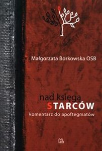 Nad Księgą Starców Komentarz do apoftegmatów  