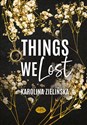 Things We Lost - Karolina Zielińska