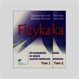 Fizyka dla kandydatów na wyższe uczelnie techniczne Tom 1-2 