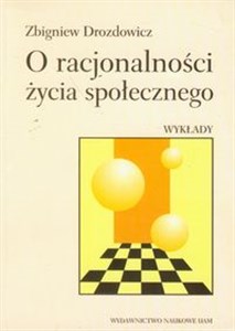 O racjonalności życia społecznego Wykłady  