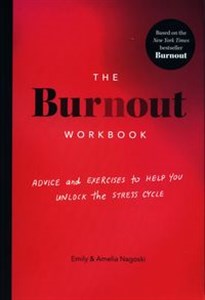 The Burnout Workbook Advice and Exercises to Help You Unlock the Stress Cycle polish usa