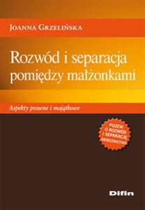 Rozwód i separacja pomiędzy małżonkami Aspekty prawne i majątkowe Canada Bookstore