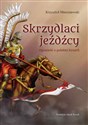 Skrzydlaci jeźdźcy Opowieść o polskiej husarii 
