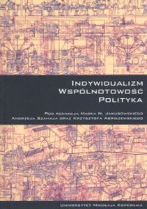 Indywiduazlizm wspólnotowość polityka  /UMK/ chicago polish bookstore