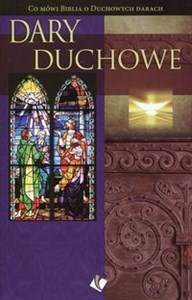 Dary duchowe Co mówi Biblia o duchowych darach? books in polish