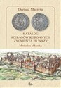 Katalog szelągów koronnych Zygmunta III Wazy  