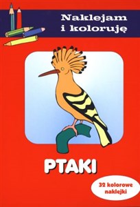 Ptaki Naklejam i koloruję 32 kolorowe naklejki online polish bookstore