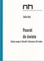 Powrót do świata Dzieje uwagi w filozofii i literaturze XX wieku  