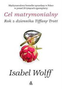 Cel matrymonialny Rok z dziennika Tiffany Trott - Polish Bookstore USA