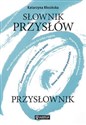 Słownik przysłów Przysłownik  