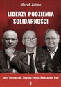 Liderzy Podziemia Solidarności 2 - Marek Żejmo