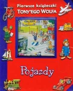 Pojazdy Pierwsze książeczki Tony'ego Wolfa in polish