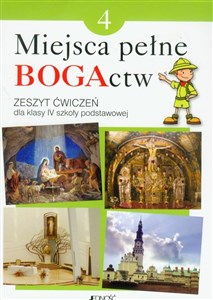 Miejsca pełne BOGActw 4 Religia Zeszyt ćwiczeń Szkoła podstawowa - Polish Bookstore USA